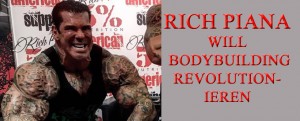 Banner Rich Piana will Bodybuilding Revolutionieren