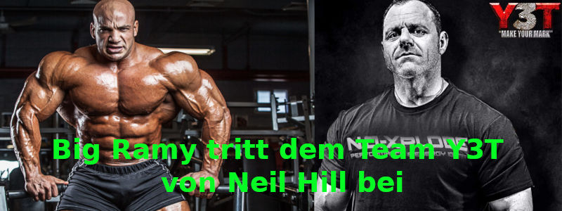 Big Ramy tritt dem Team Y3T von Neil Hill bei