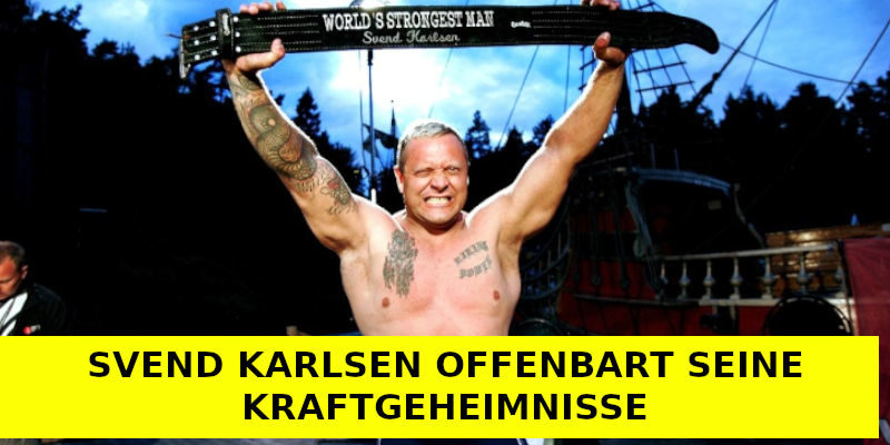 SVEND KARLSEN OFFENBART SEINE KRAFTGEHEIMNISSE